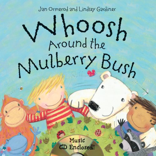 Whoosh Around the Mulberry Bush by Jan Ormerod