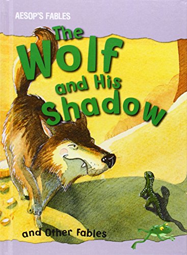 The Wolf and His Shadow and Other Fables by Victoria Parker