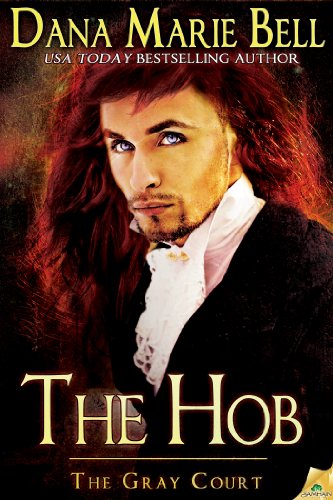 The Hob (The Gray Court Book 4) by Dana Marie Bell