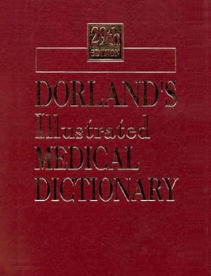 Dorland's Illustrated Medical Dictionary - Deluxe, 29e (Dorland's Medical Dictionary)