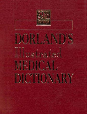 Dorland's Illustrated Medical Dictionary - Deluxe, 29e (Dorland's Medical Dictionary) by Dorland