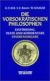 Die vorsokratischen Philosophen. Studienausgabe: Einführung, Texte und Kommentare