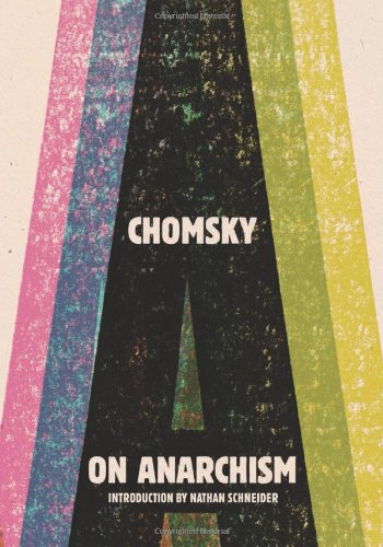 On Anarchism by Noam Chomsky