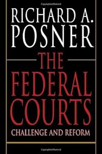 The Federal Courts: Challenge and Reform, Revised Edition