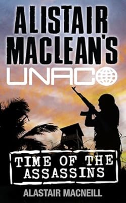 alistair macleans unaco - time of the assassins, alastair mac