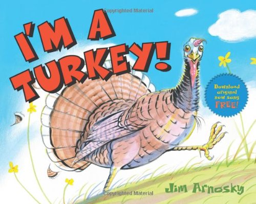 I'm A Turkey! by Jim Arnosky