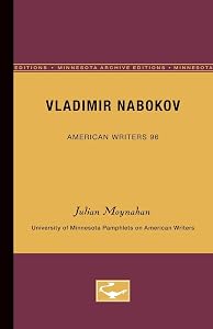 Vladimir Nabokov - American Writers 96: University of Minnesota Pamphlets on American Writers (University of Minnesota Pamphlets on American Writers (Paperback)) by Julian Moynahan