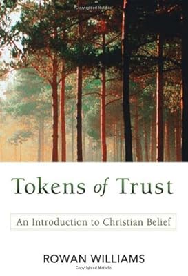 Tokens of Trust: An Introduction to Christian Belief