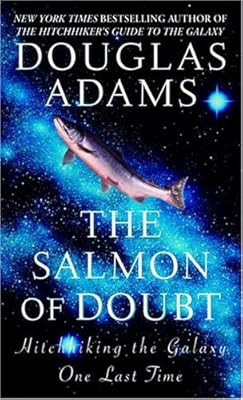 The Salmon of Doubt: Hitchhiking the Galaxy One Last Time