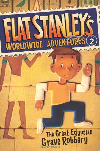 Flat Stanley's Worldwide Adventures #2: The Great Egyptian Grave Robbery by Macky Pamintuan