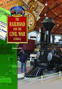 The Railroad and the Civil War