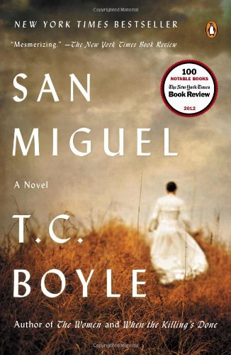 San Miguel: A Novel by T.C. Boyle