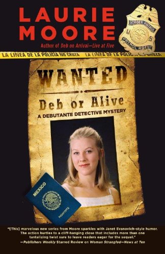 Wanted Deb or Alive (Thorndike Press Large Print Core Series) by Laurie Moore