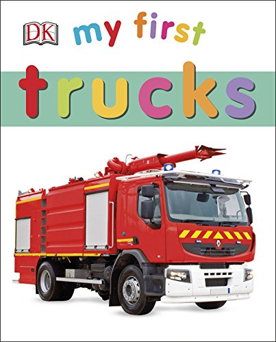 My First Trucks by DK Publishing