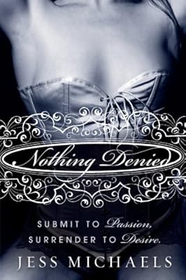 Nothing Denied: A Novel