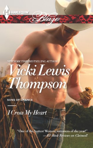 I Cross My Heart (Sons of Chance Series Book 10) by Vicki Lewis Thompson