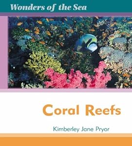 Coral Reefs (Wonders of the Sea)