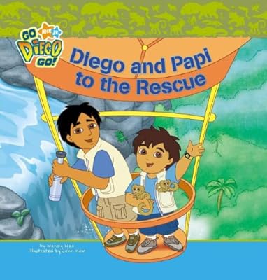 Diego and Papi to the Rescue (Nick Jr. Go Diego Go! (Simon Spotlight Unnumbered))