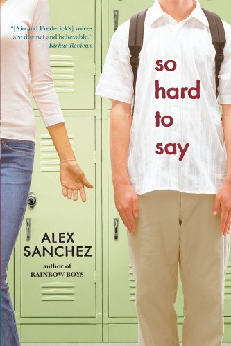 So Hard to Say by Alex Sanchez