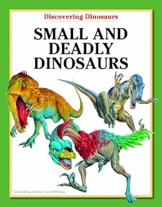 Small and Deadly Dinosaurs