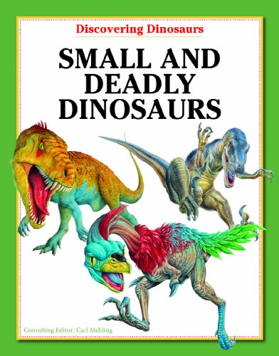 Small and Deadly Dinosaurs by Carl Mehing 
			
			
		
		
		
       	 
       		
       			(Editor)