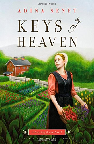 Keys of Heaven: A Healing Grace Novel by Adina Senft
