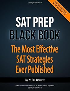 SAT Prep Black Book: The Most Effective SAT Strategies Ever Published