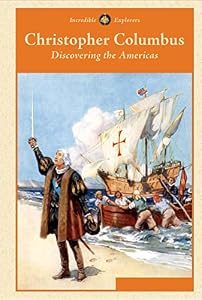Christopher Columbus: Discovering the Americas