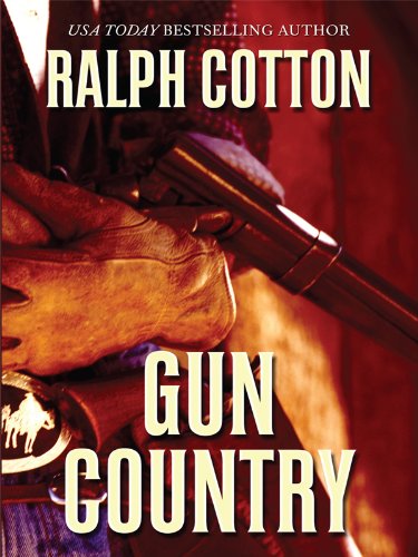 Gun Country by Ralph Cotton