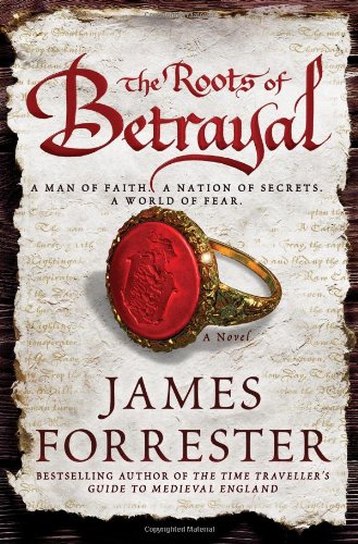 The Roots of Betrayal by James Forrester