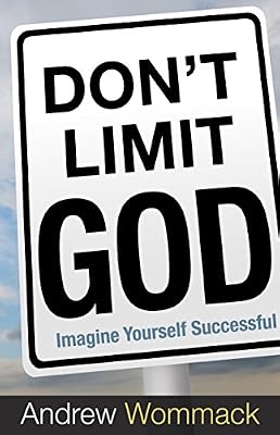 Don't Limit God: Imagine Yourself Successful