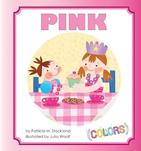 Pink (Colors Set 2) by Patricia M. Stockland