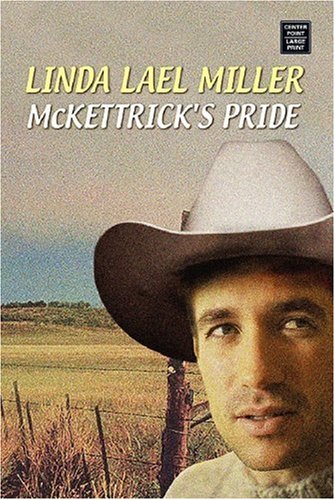 McKettrick's Pride (McKettrick Men Series #2) by Linda Lael Miller