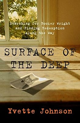 Surface of the Deep: Searching for Booker Wright and Finding Redemption Along the Way