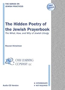 The Hidden Poetry of the Jewish Prayerbook - The What, How, and Why of Jewish Liturgy (audio only edition) by Reuven Kimelman
