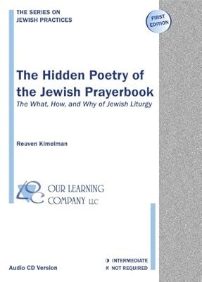 The Hidden Poetry of the Jewish Prayerbook - The What, How, and Why of Jewish Liturgy (audio only edition)