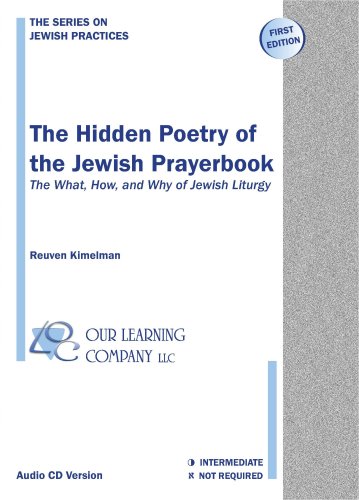 The Hidden Poetry of the Jewish Prayerbook - The What, How, and Why of Jewish Liturgy (audio only edition) by Reuven Kimelman