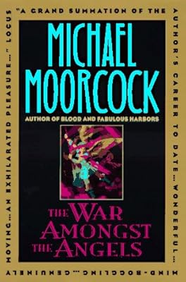 The War Amongst the Angels: An Autobiographical Story