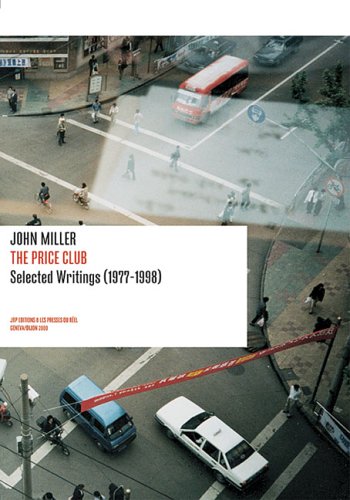 John Miller: The Price Club: Selected Writings 1977-1998 (Positions Book) by Lionel Bovier