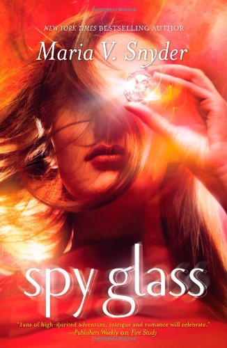 Spy Glass by Maria V. Snyder
