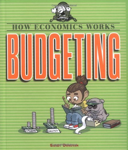 Budgeting (How Economics Works) by Sandra Donovan
