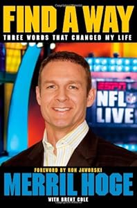 Find a Way: Three Words That Changed My Life by Merril Hoge