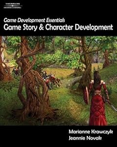 Game Development Essentials: Game Story & Character Development by Marianne Krawczyk