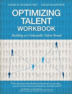 Optimizing Talent Workbook by Linda D. Sharkey