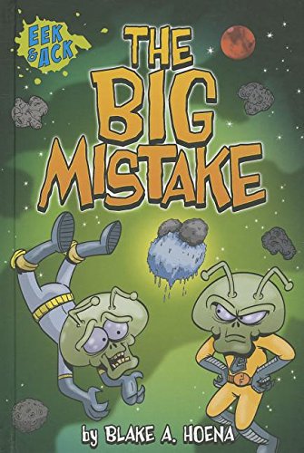 The Big Mistake by Blake A. Hoena  ,
