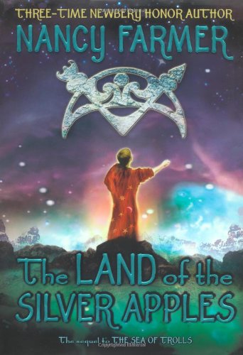 The Land of the Silver Apples (Sea of Trolls Trilogy) by Nancy Farmer