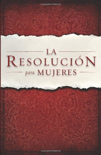La Resolucion para Mujeres (Spanish Edition) by Priscilla Shirer