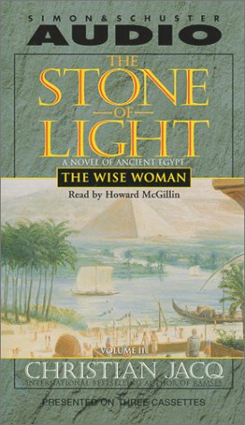 The Wise Woman (Stone of Light) by Christian Jacq