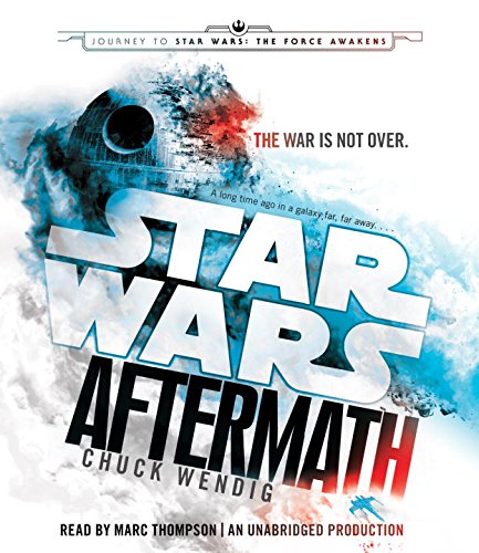 Aftermath: Star Wars: Journey to Star Wars: The Force Awakens by Chuck Wendig