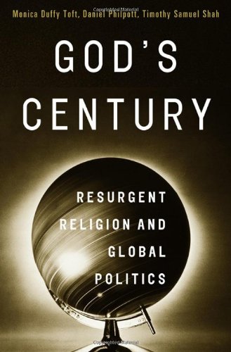 God's Century: Resurgent Religion and Global Politics by Monica Duffy Toft